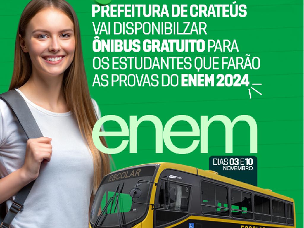 Disponibilizar ônibus gratuitamente para atender os estudantes inscritos para as provas do ENEM 2024.