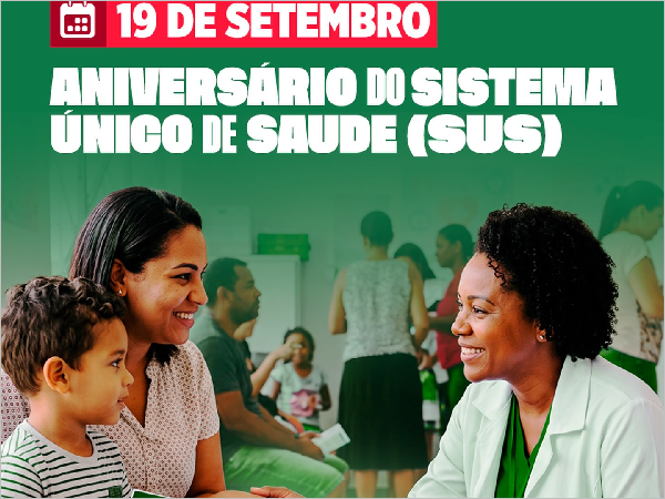 ANIVERSÁRIO DO SISTEMA ÚNICO DE SAÚDE (SUS)
